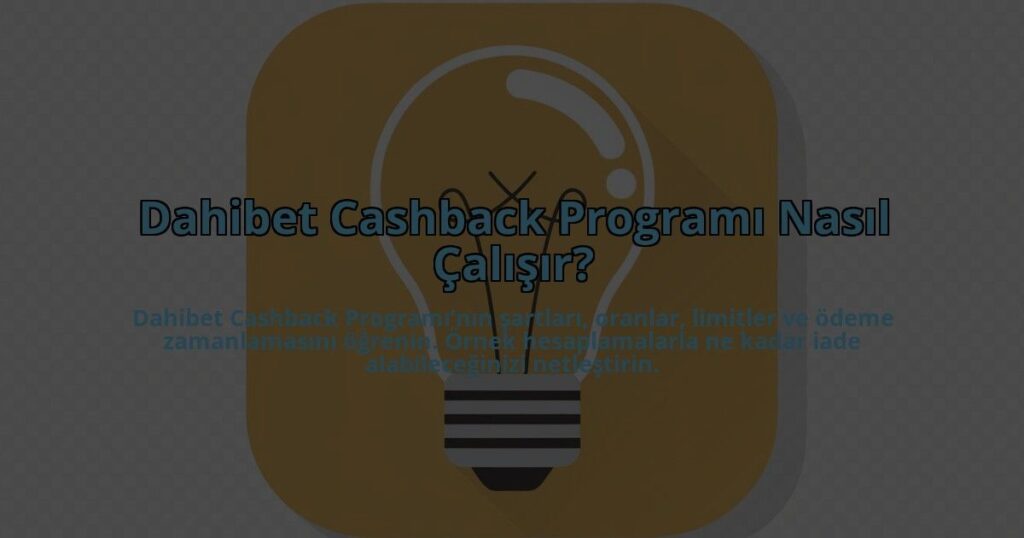 Dahibet-Cashback-Programi-Nasil-Calisir-overlay-1784408143.jpg