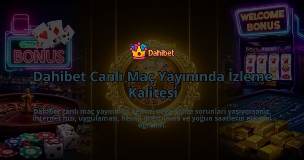Dahibet-Canli-Mac-Yayininda-Izleme-Kalitesi-overlay-1786625284.jpg