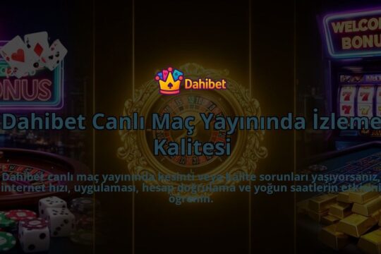 Dahibet-Canli-Mac-Yayininda-Izleme-Kalitesi-overlay-1786625284.jpg