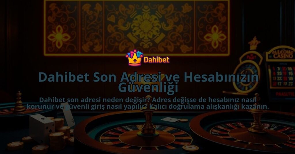 Dahibet-Son-Adresi-ve-Hesabinizin-Guvenligi-overlay-1786649243.jpg
