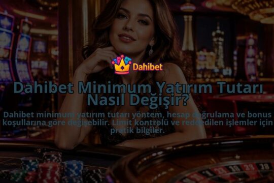 Dahibet-Minimum-Yatirim-Tutari-Nasil-Degisir-overlay-1790010727.jpg