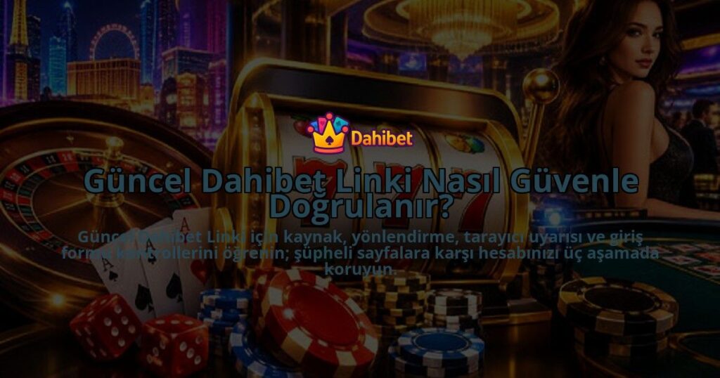 Guncel-Dahibet-Linki-Nasil-Guvenle-Dogrulanir-overlay-1788726704.jpg